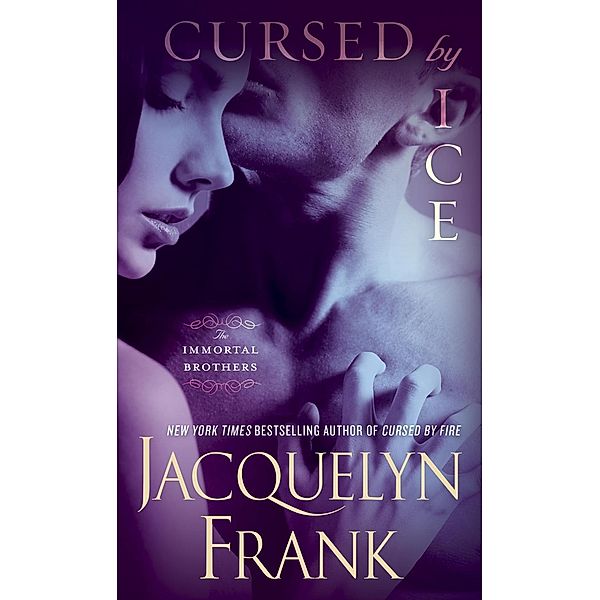 Cursed by Ice / The Immortal Brothers Bd.2, Jacquelyn Frank