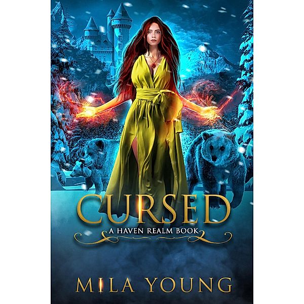 Cursed (Haven Realm Chronicles, #2) / Haven Realm Chronicles, Mila Young