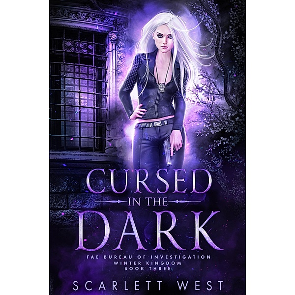 Cursed in the Dark (Fae Bureau of Investigation, #1) / Fae Bureau of Investigation, Scarlett West