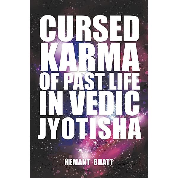 Cursed Karma of Past Life in Vedic Jyotisha, Hemant Bhatt