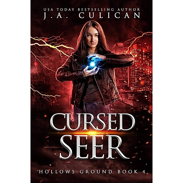 Cursed Seer (Hollows Ground, #4) / Hollows Ground, J. A. Culican