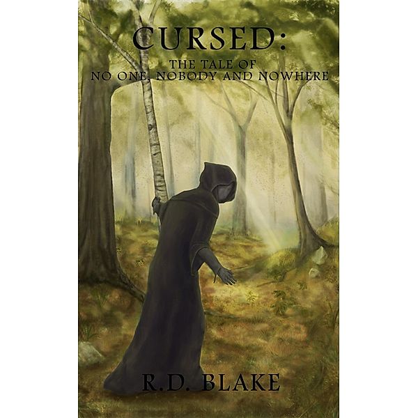 Cursed: The Tale of No One, Nobody, and No Where, R. D. Blake
