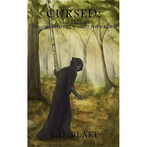 Cursed: The Tale of No One, Nobody, and No Where / R. D. Blake, R. D. Blake