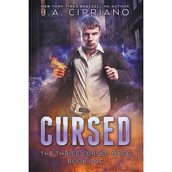 Cursed (The Thrice Cursed Mage, #1), J. A. Cipriano