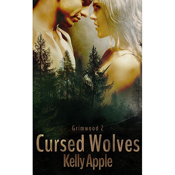 Cursed Wolves (Grimwood, #2) / Grimwood, Kelly Apple