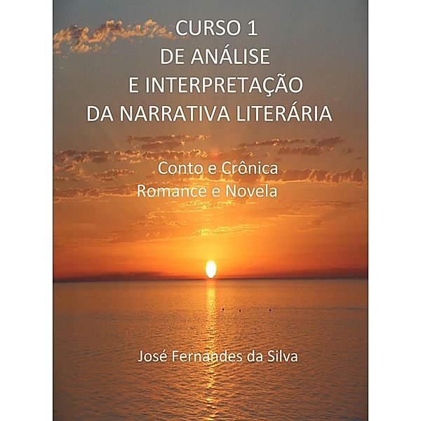 Curso 1 de Análise e Interpretação da Narrativa Literária / Análise e Interpretação da Narrativa Literária, Jose Fernandes Da Silva