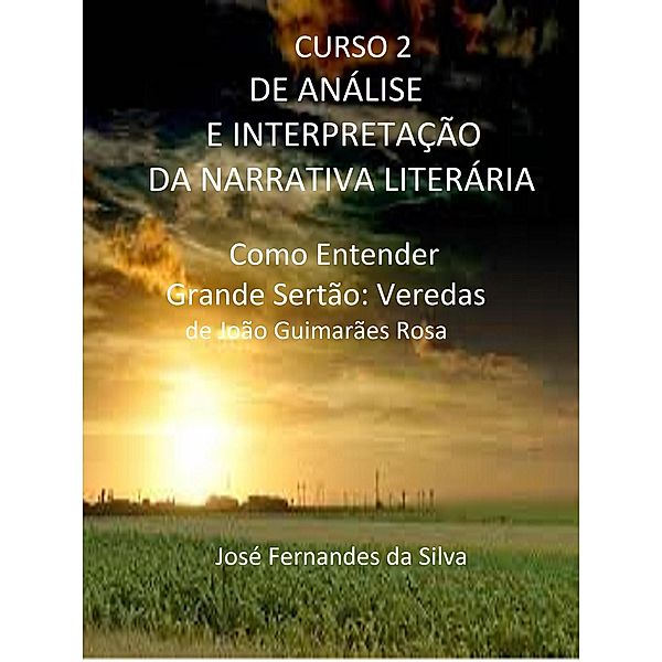 Curso 2 de Análise e Interpretação da Narrativa Literária / Análise e Interpretação da Narrativa Literária, Jose Fernandes Da Silva