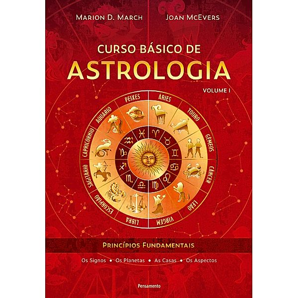 Curso básico de astrologia - Vol. 1, Marion D. March, Joan McEvers