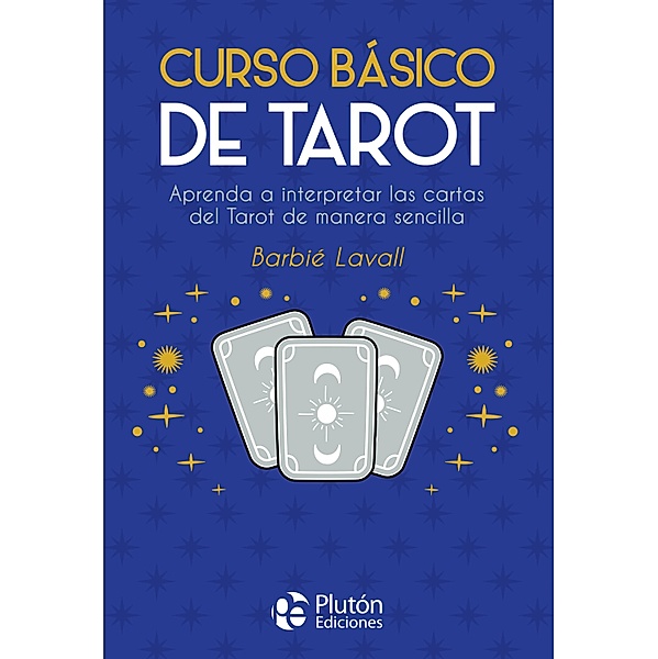 Curso básico de Tarot / Colección Nueva Era, Barbié Lavall