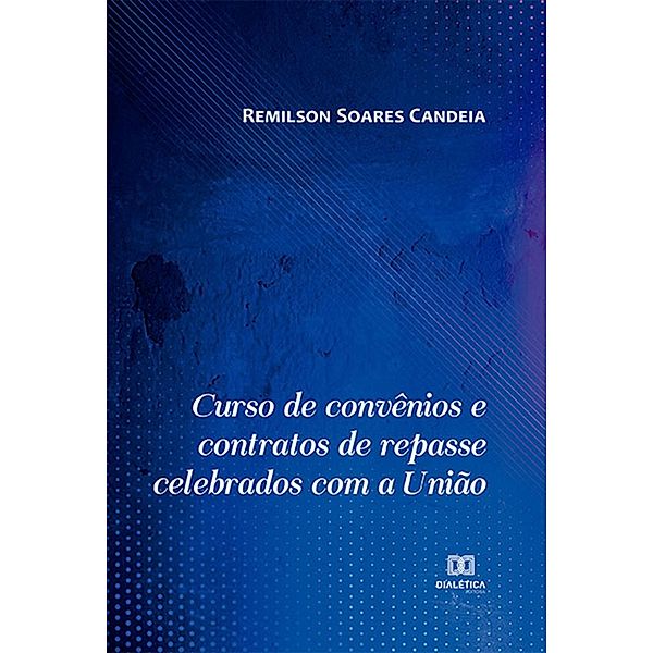 Curso de convênios e contratos de repasse celebrados com a União, Remilson Soares Candeia