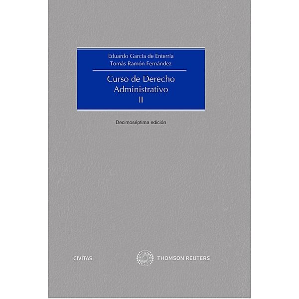 Curso de Derecho Administrativo II / Tratados y Manuales de Derecho, Eduardo García de Enterría y Martínez-Carande, Tomás-Ramón Fernández Rodríguez