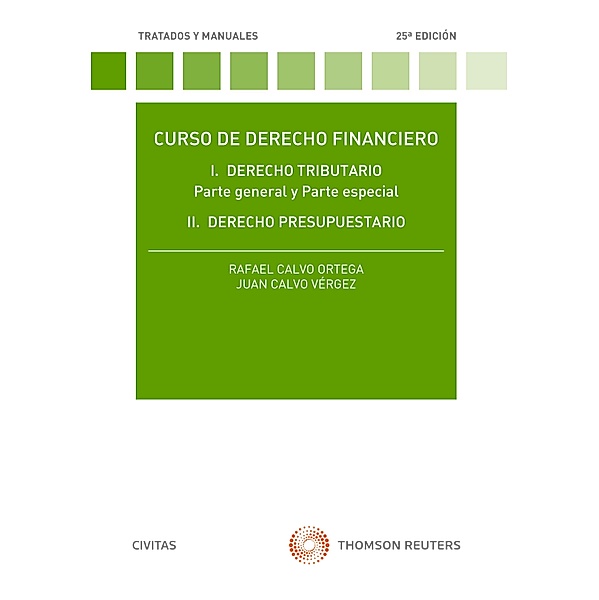 Curso de derecho financiero / Tratados y Manuales de Derecho, Rafael Calvo Ortega, Juan Calvo Vérgez
