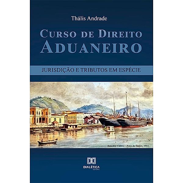 Curso de Direito Aduaneiro, Thális Andrade