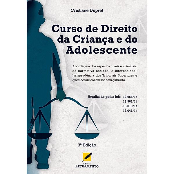 Curso de Direito da Criança e do Adolescente - 3a Edição, Cristiane Dupret