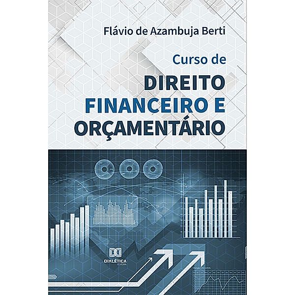 Curso de direito financeiro e orçamentário, Flávio de Azambuja Berti