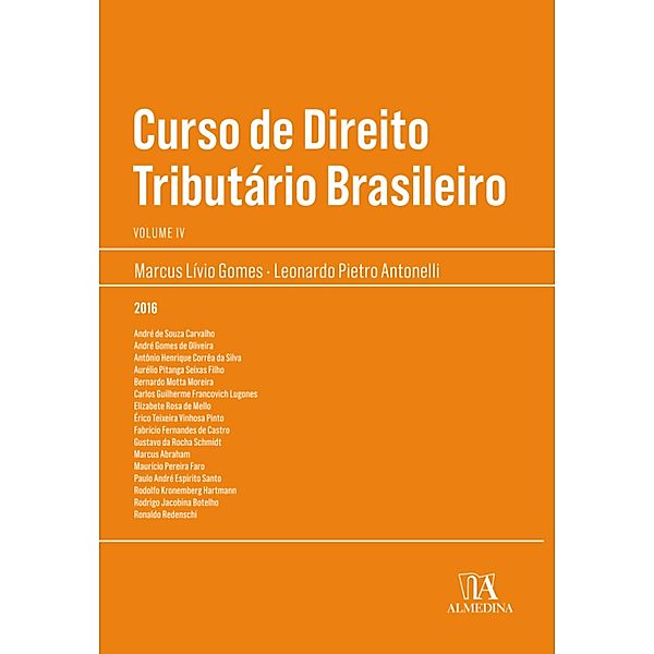 Curso de Direito Tributário Brasileiro Vol. IV / Manuais Profissionais Bd.4, Marcus Livio Gomes, Leonardo Pietro Antonelli