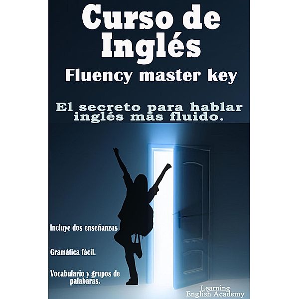 Curso de Inglés: Fluency Master Key, Learning English Academy