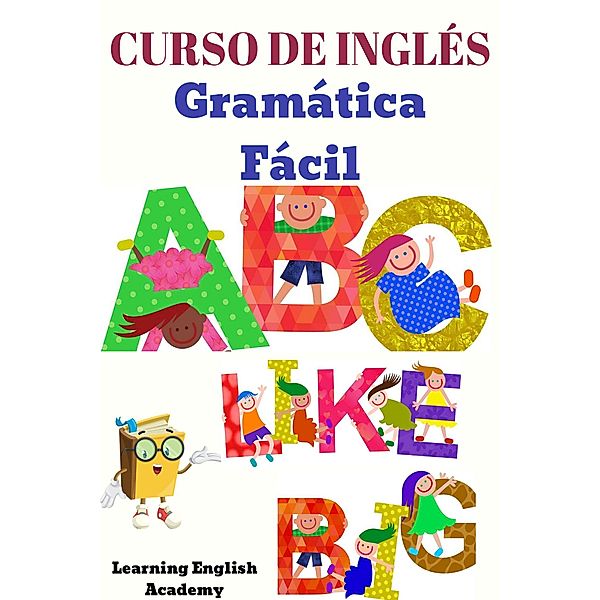 Curso de Inglés: Gramática Fácil, Learning English Academy