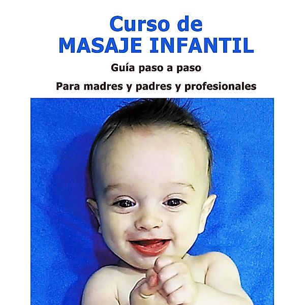 Curso de Masaje Infantil, Eva Navarro Lopez, Ignacio Garcia Treviño