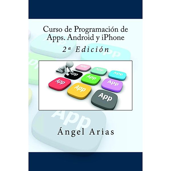 Curso de Programación de Apps. Android y iPhone, Ángel Arias