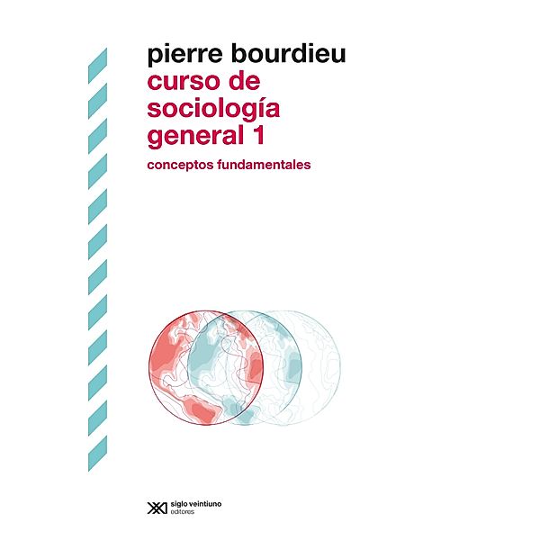 Curso de sociología general 1 / Biblioteca Clásica de Siglo Veintiuno, Pierre Bourdieu