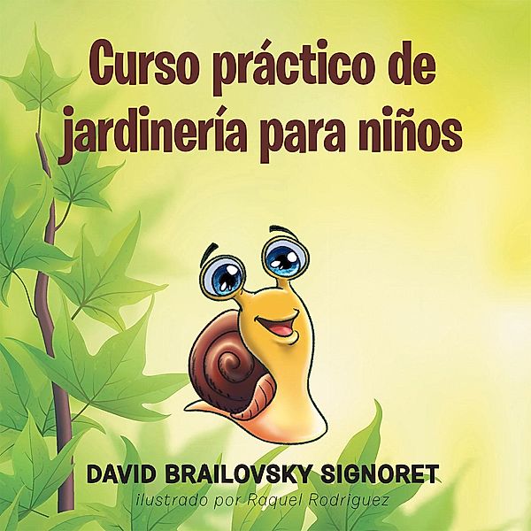 Curso Práctico De Jardinería Para Niños, David Brailovsky Signoret