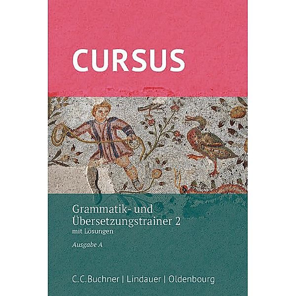 Cursus - Ausgabe A, Latein als 2. Fremdsprache, Werner Thiel, Andrea Wilhelm