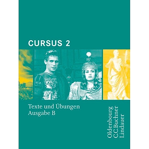 Cursus, Ausgabe B: Bd.2 Texte und Übungen