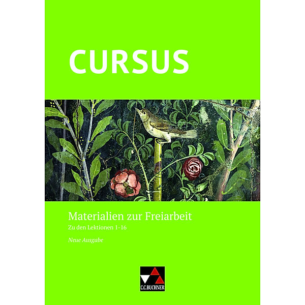 Cursus - Neue Ausgabe Freiarbeit, m. 1 CD-ROM, Dennis Gressel, Sabine Wedner-Bianzano