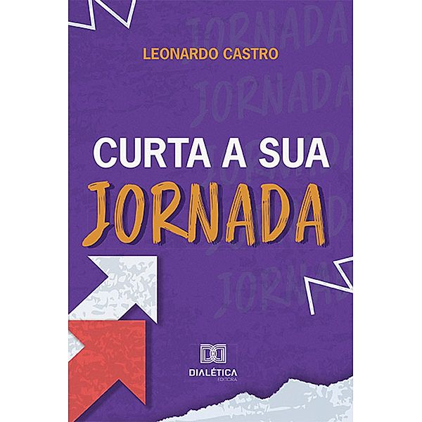 Curta a sua jornada, Leonardo Castro