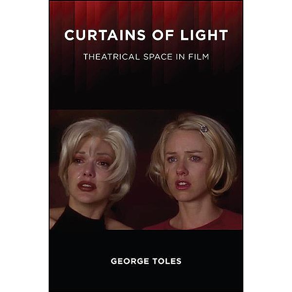 Curtains of Light / SUNY series, Horizons of Cinema, George Toles