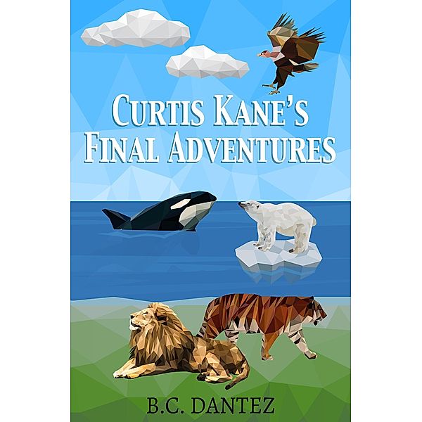 Curtis Kane's Final Adventures, B. C. Dantez