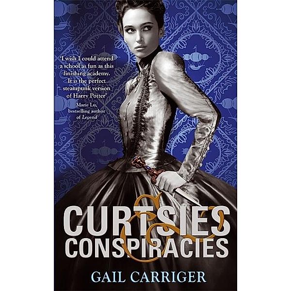 Curtsies and Conspiracies, Gail Carriger