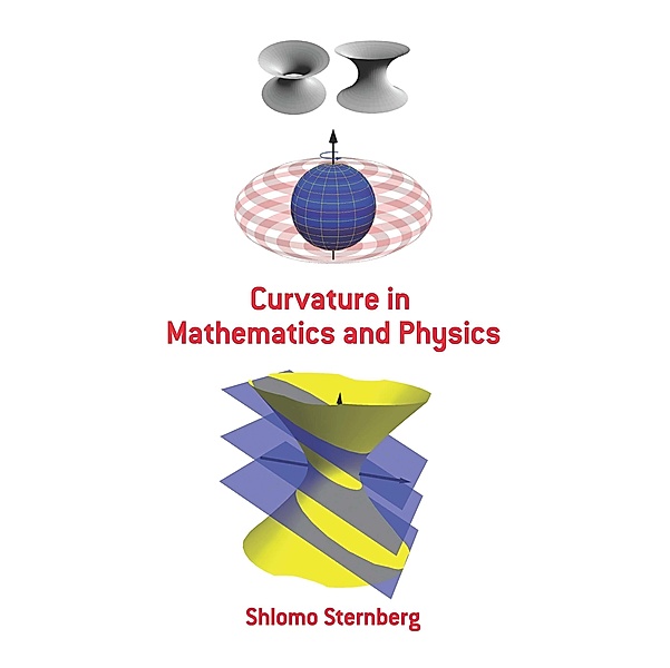 Curvature in Mathematics and Physics / Dover Publications, Shlomo Sternberg