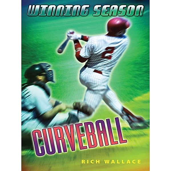 Curveball #9 / Winning Season Bd.9, Rich Wallace
