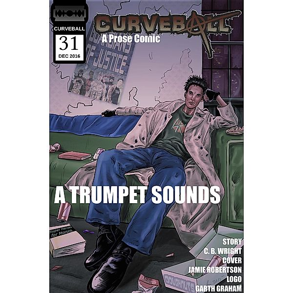 Curveball Issue 31: A Trumpet Sounds / Curveball, C. B. Wright