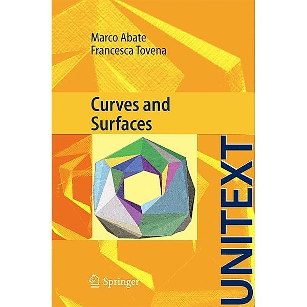 Curves and Surfaces, M. Abate, F. Tovena