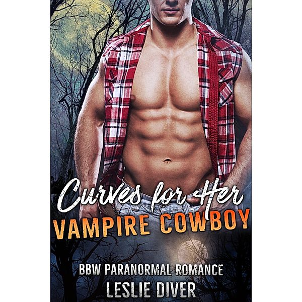 Curves For Her Vampire Cowboy, Leslie Diver