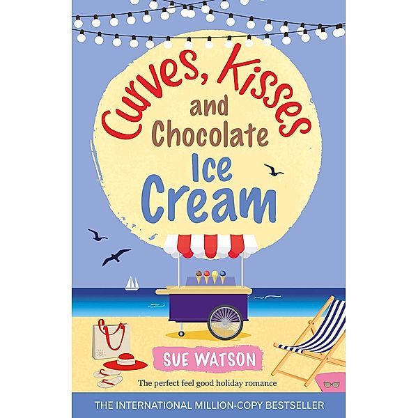Curves, Kisses and Chocolate Ice-Cream / Bookouture, Sue Watson