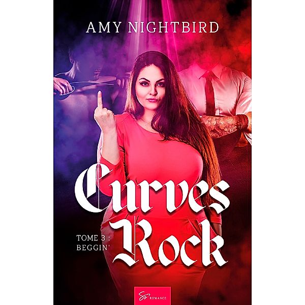Curves Rock - Tome 3, Amy Nightbird