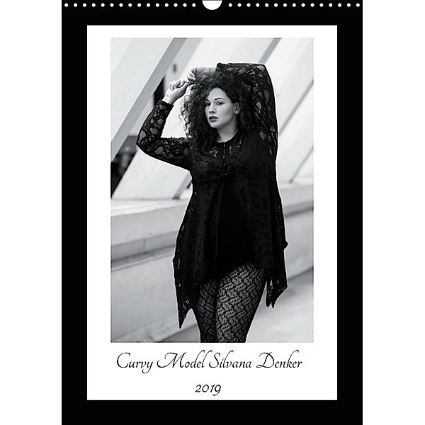 Curvy Model Silvana Denker (Wandkalender 2019 DIN A3 hoch), Silvana Denker