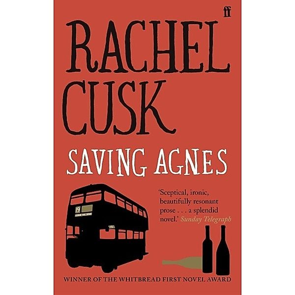 Cusk, R: Saving Agnes, Rachel Cusk