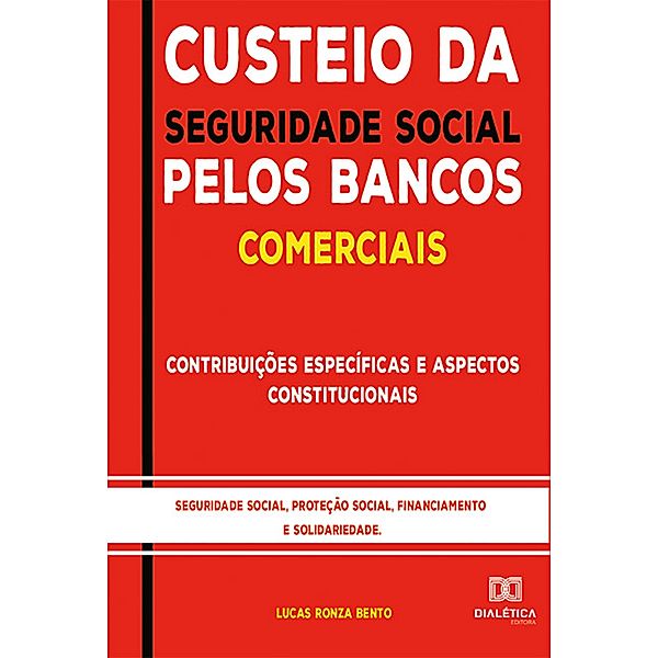 Custeio da Seguridade Social pelos Bancos Comerciais, Lucas Ronza Bento