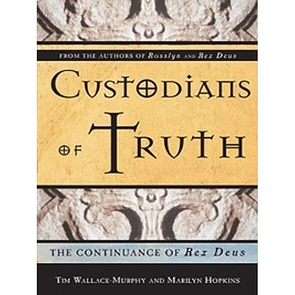 Custodians of Truth, Tim Wallace-Murphy, Marilyn Hopkins