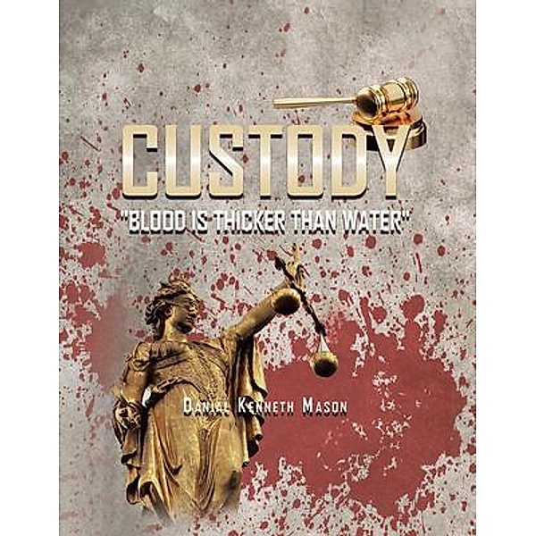 Custody, Danial Kenneth Mason