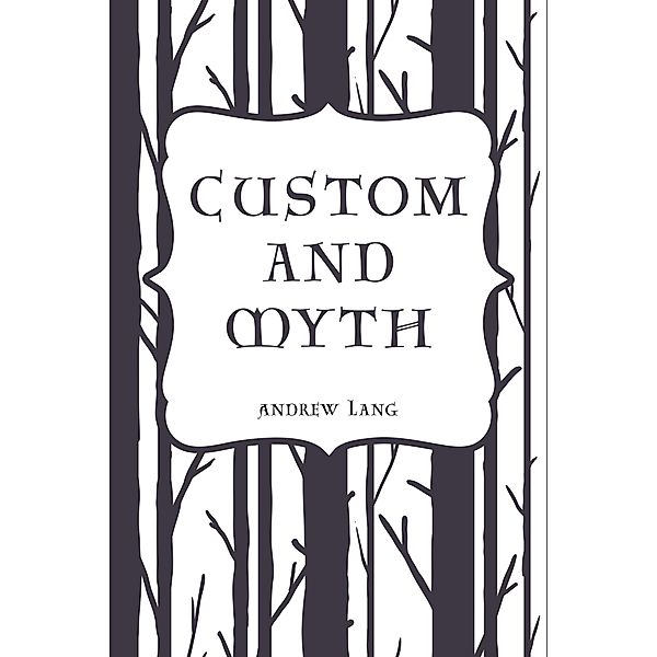 Custom and Myth, Andrew Lang