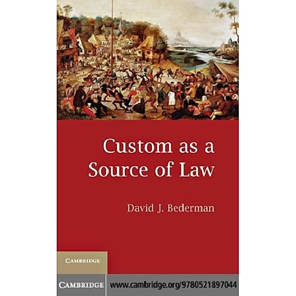 Custom as a Source of Law, David J. Bederman