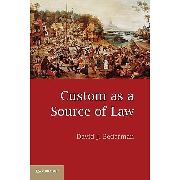 Custom as a Source of Law, David J. Bederman