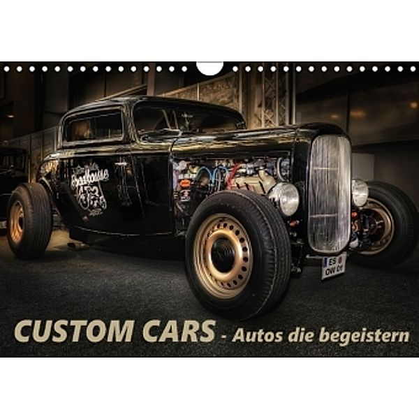 Custom Cars - Autos die begeistern (Wandkalender 2016 DIN A4 quer), Eleonore Swierczyna