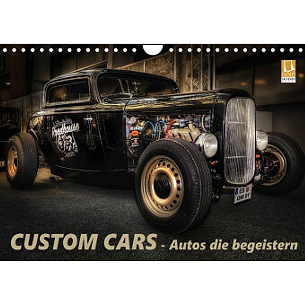 Custom Cars - Autos die begeistern (Wandkalender 2022 DIN A4 quer), Eleonore Swierczyna